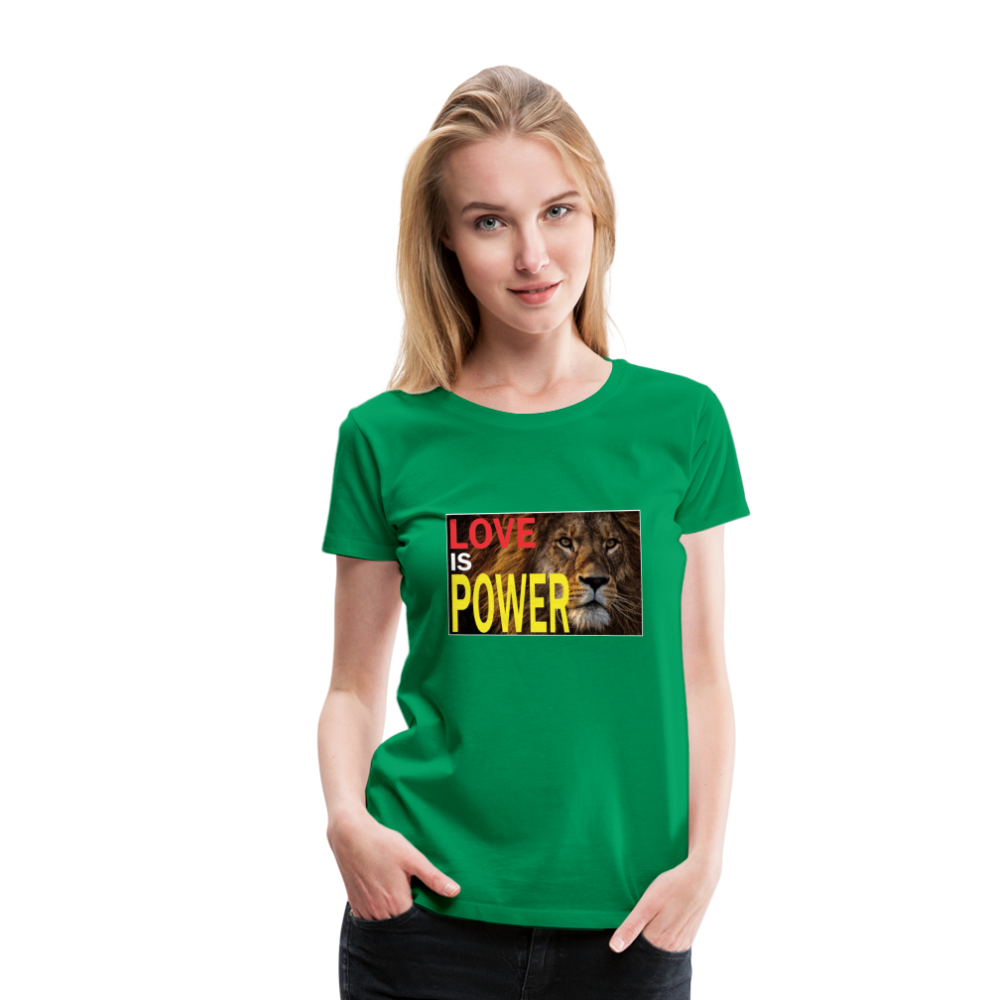 LOVE IS POWER Women's Premium T-Shirt - kelly green