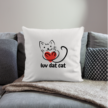 Load image into Gallery viewer, Official Luv Dat Cat Throw Pillow Cover 17.5” x 17.5” - natural white