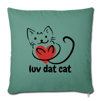 Official Luv Dat Cat Throw Pillow Cover 17.5” x 17.5” - cypress green