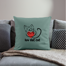 Load image into Gallery viewer, Official Luv Dat Cat Throw Pillow Cover 17.5” x 17.5” - cypress green