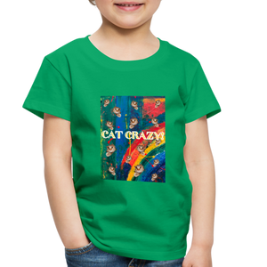 CAT CRAZY Toddler Premium T-Shirt - kelly green