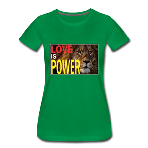 LOVE IS POWER Women's Premium T-Shirt - kelly green