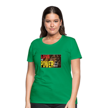Load image into Gallery viewer, LOVE IS POWER Women&#39;s Premium T-Shirt - kelly green