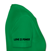 Load image into Gallery viewer, LOVE IS POWER Women&#39;s Premium T-Shirt - kelly green