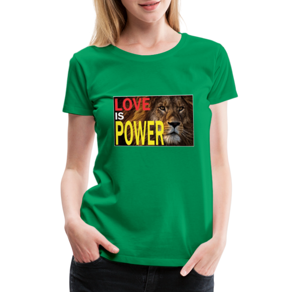 LOVE IS POWER Women's Premium T-Shirt - kelly green