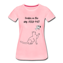 Load image into Gallery viewer, Feeder In The Sky Women&#39;s Premium T-Shirt - pink