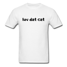 Load image into Gallery viewer, LUV DAT CAT (text) Men&#39;s T-Shirt - white