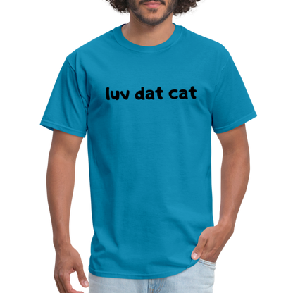 LUV DAT CAT (text) Men's T-Shirt - turquoise