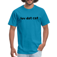 Load image into Gallery viewer, LUV DAT CAT (text) Men&#39;s T-Shirt - turquoise